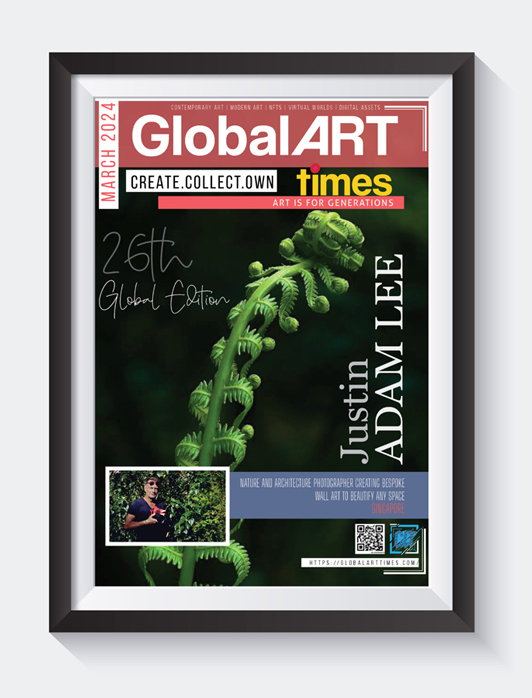 Global Art Times March 2024 Edition featuring Justin Adam Lee, Singapore